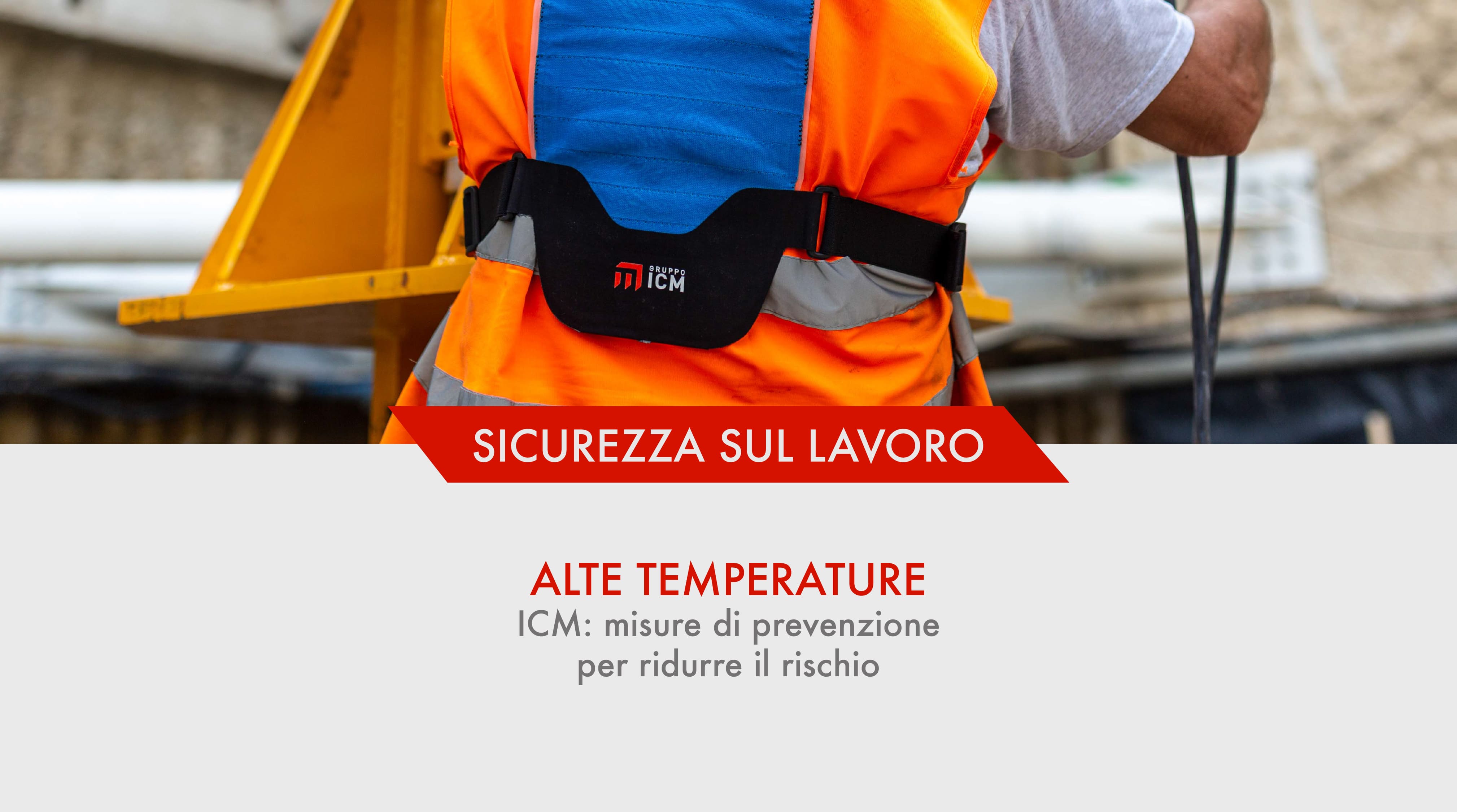 Sicurezza sul lavoro: attivate misure contro il rischio da alte temperature
