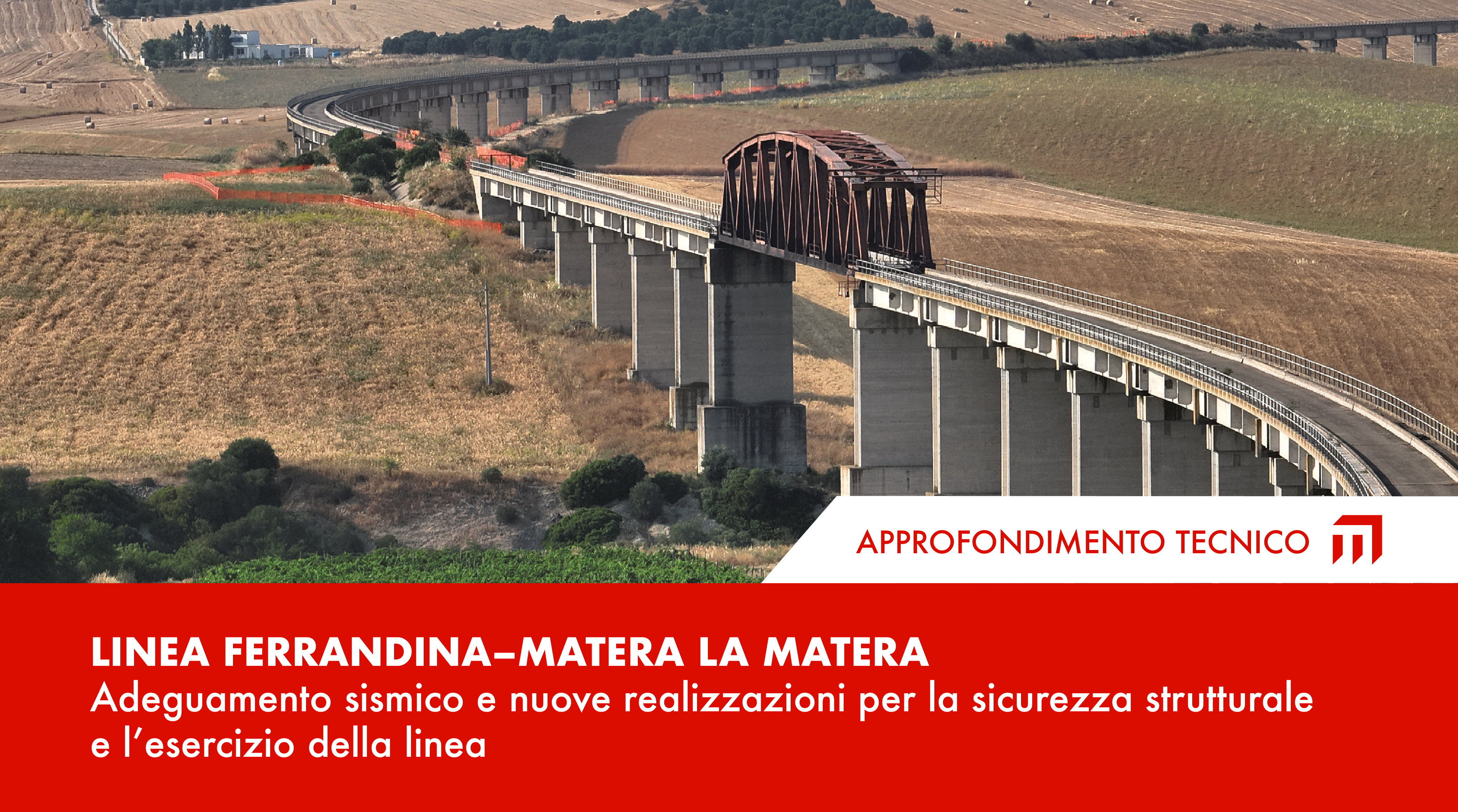 Linea Ferrandina–Matera La Martella: adeguamento sismico e nuove realizzazioni per la sicurezza strutturale e l’esercizio della linea